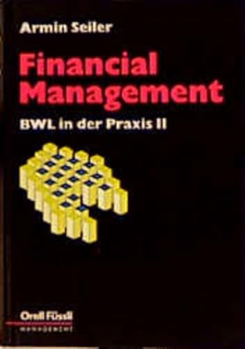 Beispielbild fr BWL in der Praxis, Bd.2, Financial Management: BWL in der Praxis 2 zum Verkauf von medimops