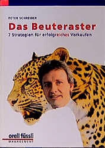 9783280026632: Das Beuteraster: 7 Strategien fr erfolgreiches Verkaufen