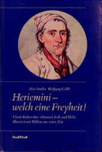 Beispielbild fr Heriemini - welch eine Freiheit - Ulrich Brker ber "Himmel, Erde und Hll", illustriert mit Bildern aus seiner Zeit zum Verkauf von ACADEMIA Antiquariat an der Universitt