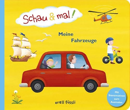 Stock image for Schau & mal! Meine Fahrzeuge for sale by medimops