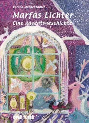 Marfas Lichter. Eine Adventgeschichte. (9783280040065) by Morgenthaler, Verena