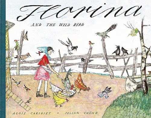 Beispielbild fr Carigiet,A.:Florina and the Wild Bird zum Verkauf von Big River Books