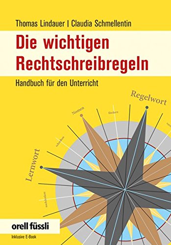 9783280040348: Die wichtigen Rechtschreibregeln: Handbuch fr den Unterricht