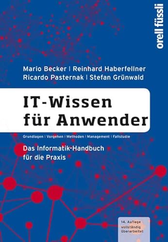 Stock image for IT-Wissen fr Anwender: Das Informatik-Handbuch fr die Praxis for sale by medimops