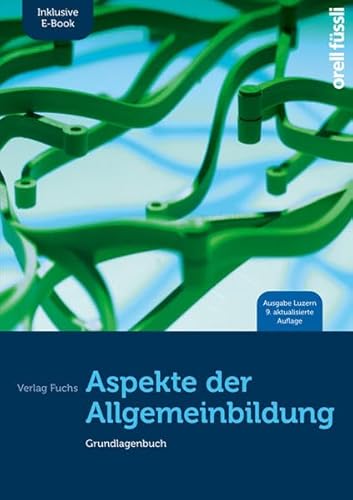 Stock image for Aspekte der Allgemeinbildung (Ausgabe Luzern) ? inkl. E-Book: Grundlagenbuch for sale by medimops