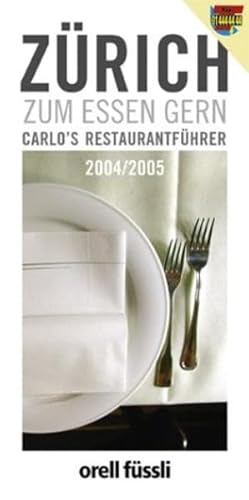 Stock image for Zrich zum Essen gern. Restaurantfhrer 2004/2005 for sale by medimops