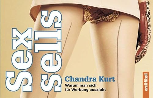 Beispielbild fr Sex Sells zum Verkauf von Altstadt Antiquariat Rapperswil