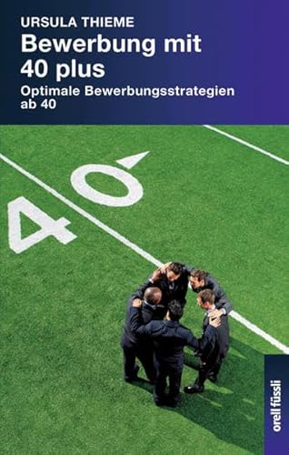 9783280051306: Bewerbung mit 40 plus: Optimale Bewerbungsstrategien ab 40