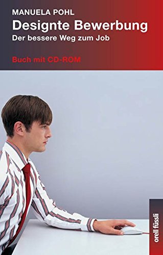 9783280051498: Designte Bewerbung: Der bessere Weg zum Job - Buch mit CD-ROM