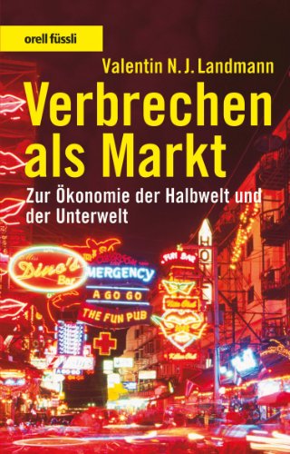 9783280051641: Verbrechen als Markt. Zur konomie der Halbwelt und der Unterwelt