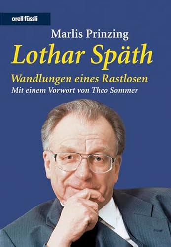 9783280052037: Lothar Spth: Wandlungen eines Rastlosen