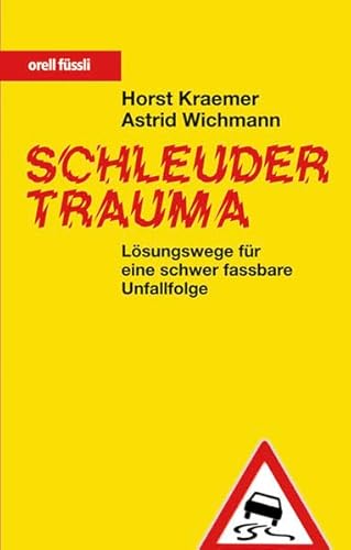 Beispielbild fr Schleudertrauma. Lsungswege fr eine schwer fassbare Unfallfolge zum Verkauf von suspiratio - online bcherstube