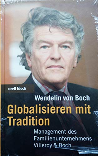 Beispielbild fr Globalisieren mit Tradition: Management des Familienunternehmens Villeroy & Boch zum Verkauf von Goodbooks-Wien