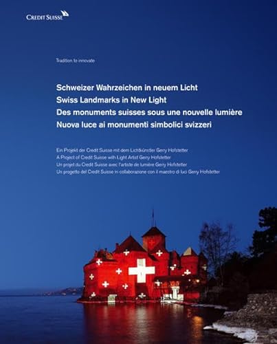 Stock image for Schweizer Wahrzeichen in neuem Licht Suisse, Credit; Hofstetter, Gerry and Scherer, Adrian for sale by online-buch-de