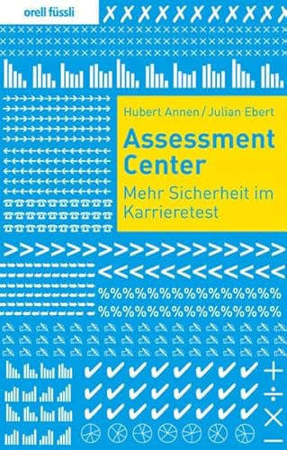 Stock image for Assessment Center - Mehr Sicherheit im Karrieretest for sale by medimops