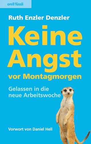 9783280054154: Keine Angst vor Montagmorgen - Gelassen in die neue Arbeitswoche