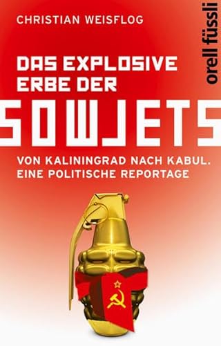 9783280054420: Das explosive Erbe der Sowjets