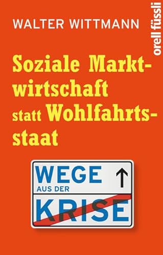 Soziale Marktwirtschaft statt Wohlfahrtsstaat (9783280054857) by Walter Wittmann