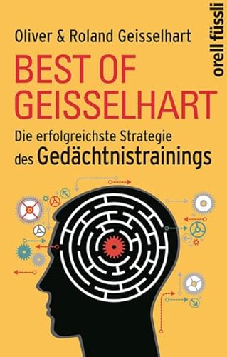 Beispielbild fr Best of Geisselhart: Die erfolgreichste Strategie des Gedchtnistrainings zum Verkauf von medimops