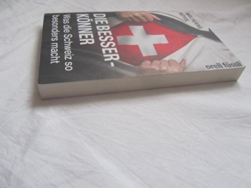 Stock image for Die Besserk�nner: Was die Schweiz so besonders macht for sale by Wonder Book