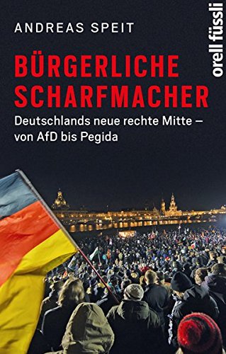 Speit , Bürgerliche Scharfmacher - Andreas Speit