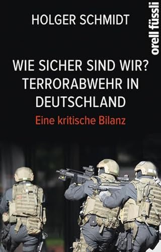 Beispielbild fr Wie sicher sind wir? Terrorabwehr in Deutschland: Eine kritische Bilanz zum Verkauf von medimops
