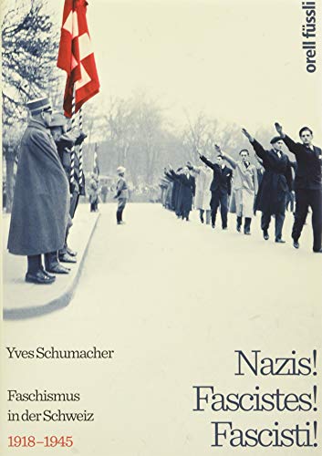 9783280056899: Nazis! Fascistes! Fascisti!: Faschismus in der Schweiz 1918 - 1945