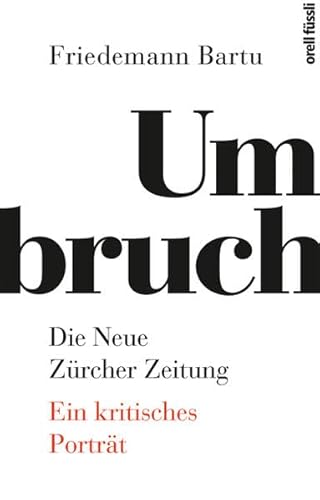 9783280057162: Umbruch. Die Neue Zrcher Zeitung: Ein kritisches Portrt