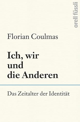 9783280057186: Ich, wir und die Anderen: Das Zeitalter der Identitt