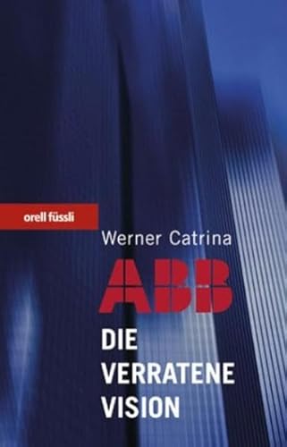 Stock image for ABB - Die verratene Vision for sale by medimops
