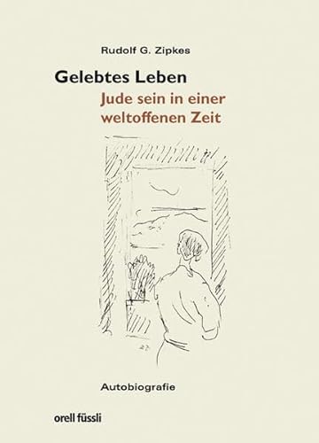 Stock image for Gelebtes Leben. Jude sein in einer weltoffenen Zeit for sale by medimops