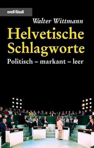 Beispielbild fr Helvetische Schlagworte : politisch - markant - leer. zum Verkauf von Antiquariat KAMAS