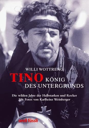 Tino - KÃ¶nig des Untergrund (9783280061145) by Willi Wottreng