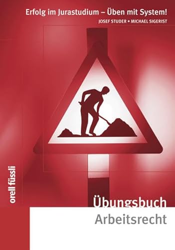 Beispielbild fr bungsbuch Arbeitsrecht Studer, Josef and Sigerist, Michael zum Verkauf von online-buch-de