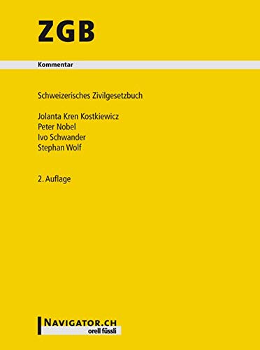Der handliche ZGB-Kommentar in Neuauflage Jolanta Kren Kostkiewicz; Peter Nobel; Ivo Schwander and Stephan Wolf - Unknown Author