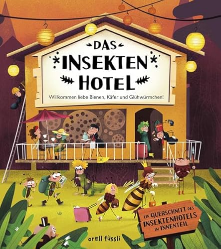 Stock image for Das Insektenhotel: Willkommen liebe Bienen, Kfer und Glhwrmchen for sale by medimops