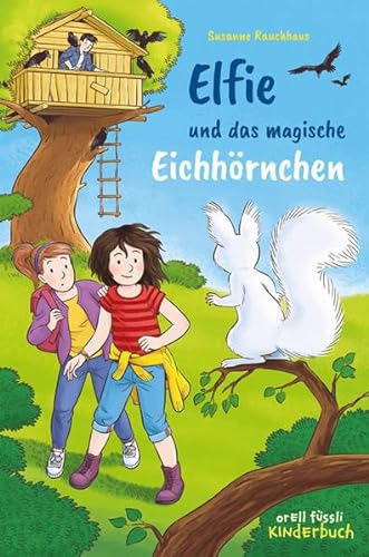 Stock image for Elfie und das magische Eichhrnchen for sale by medimops