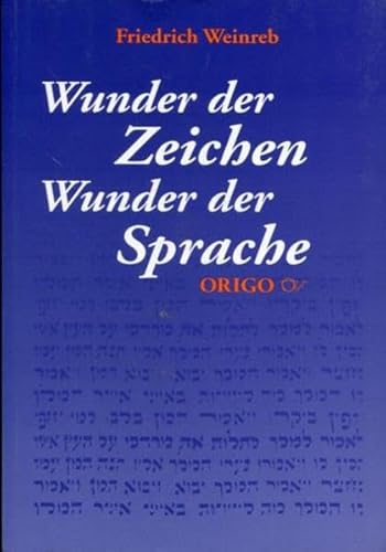 Beispielbild fr Wunder der Zeichen - Wunder der Sprache: Vom Sinn und Geheimnis der Buchstaben zum Verkauf von medimops