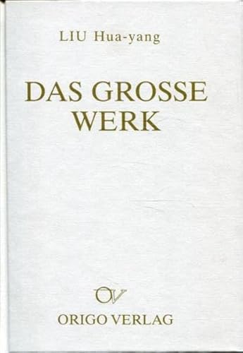 Imagen de archivo de Das Grosse Werk: Anweisungen zur taoistischen Meditation a la venta por medimops