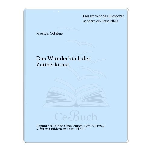 9783283000073: Das Wunderbuch der Zauberkunst (Bibliotheca magica)