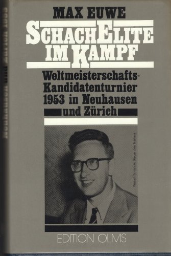 9783283000660: Schach- Elite im Kampf. Turnierbuch ber das Weltmeisterschafts-Kandidatenturnier 1953 in Neuhausen und Zrich
