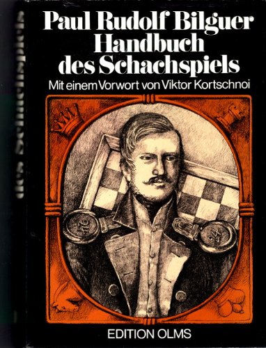 Handbuch des Schachspiels - von Bilguer, Paul R