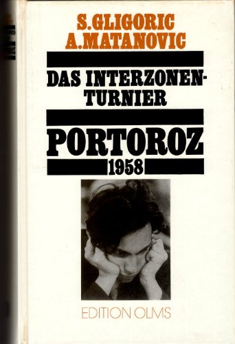 9783283002466: Das Interzonen-Turnier Portoroz 1958 (Tschaturanga Band 93)