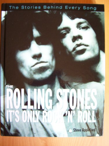 Stock image for The Rolling Stones. It's Only Rock'n'Roll. The Stories Behind Every Song. (engl.) for sale by medimops