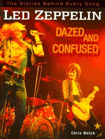 Beispielbild fr Led Zeppelin. Dazed and Confused. The Stories behind every Song zum Verkauf von medimops