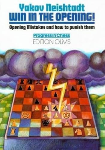 Win in the Opening!: Opening Mistakes and How to Punish Them (Progress in Chess)