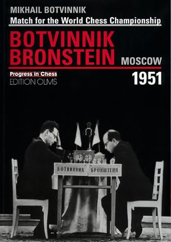 Imagen de archivo de Botvinnik - Bronstein Moscow 1951: Match for the World Chess Championship (Progress in Chess) [Paperback] Botvinnik, Igor a la venta por Lakeside Books