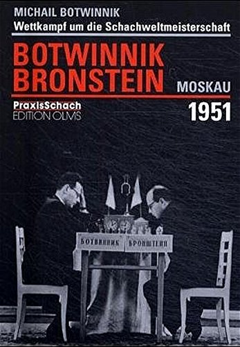 9783283004606: Wettkampf um die Schachweltmeisterschaft Botwinnik - Bronstein Moskau 1951