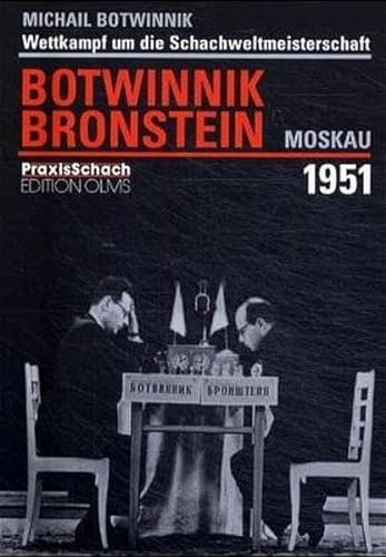 9783283004606: Der Schachwettkampf Botwinnik - Bronstein um die Weltmeisterschaft Moskau 1951