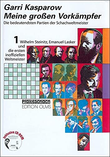9783283004705: Meine groen Vorkmpfer 1. Wilhelm Steinitz / Emanuel Lasker: Die bedeutendsten Partien der Schachweltmeister: BD 1